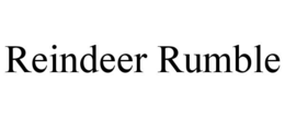 REINDEER RUMBLE trademark