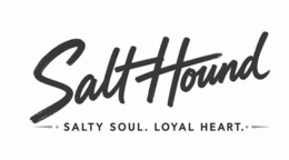 SALT HOUND SALTY SOUL. LOYAL HEART. trademark