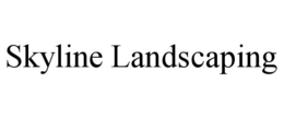SKYLINE LANDSCAPING trademark