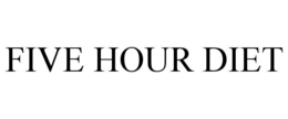 FIVE HOUR DIET trademark