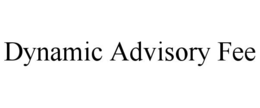 DYNAMIC ADVISORY FEE trademark