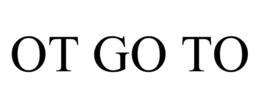 OT GO TO trademark