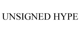 UNSIGNED HYPE trademark