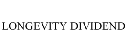 LONGEVITY DIVIDEND trademark