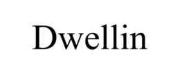 DWELLIN trademark