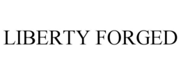 LIBERTY FORGED trademark