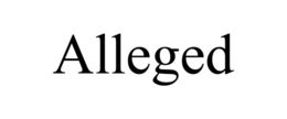 ALLEGED trademark