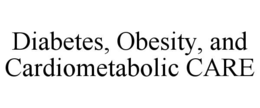 DIABETES, OBESITY, AND CARDIOMETABOLIC CARE trademark