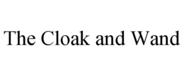 THE CLOAK AND WAND trademark