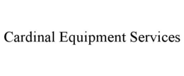CARDINAL EQUIPMENT SERVICES trademark