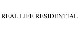 REAL LIFE RESIDENTIAL trademark