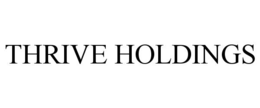 THRIVE HOLDINGS trademark