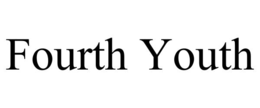 FOURTH YOUTH trademark