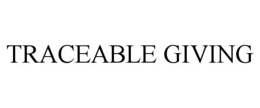 TRACEABLE GIVING trademark