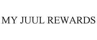 MY JUUL REWARDS trademark