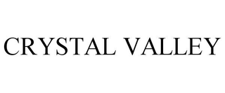 CRYSTAL VALLEY trademark