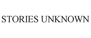 STORIES UNKNOWN trademark