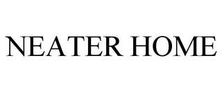 NEATER HOME trademark