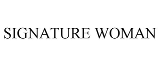 SIGNATURE WOMAN trademark